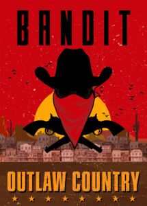 BANDIT: OUTLAW COUNTRY
